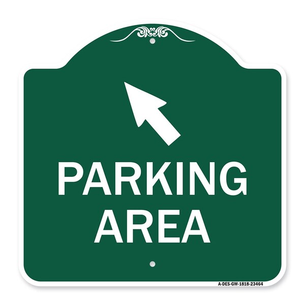 Parking Area W/ Upper Left Arrow, Green & White Aluminum Sign, 18" x 18", GW-1818-23464